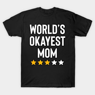 Worlds Okayest Mom T-Shirt